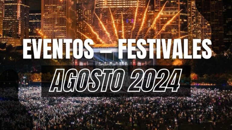 Calendario de eventos y festivales [Agosto, 2024]